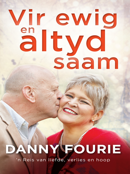 Title details for Vir ewig en altyd saam by Danny Fourie - Wait list